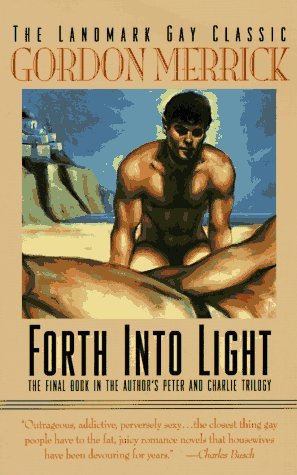 Forth into Light: A Novel (1996) by Gordon Merrick