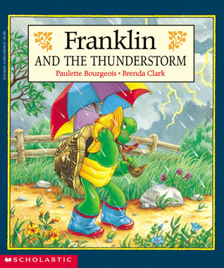 Franklin And The Thunderstorm (1998) by Paulette Bourgeois