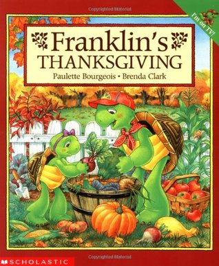 Franklin's Thanksgiving (2001) by Paulette Bourgeois
