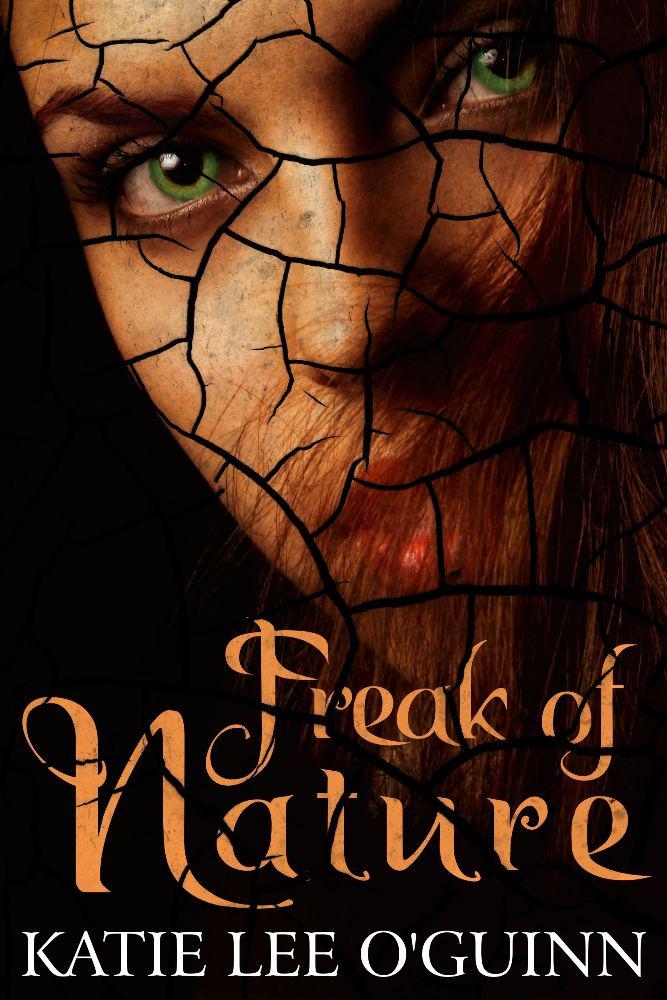 Freak of Nature (The Lost Witch Trilogy #1) by Katie Lee O'Guinn