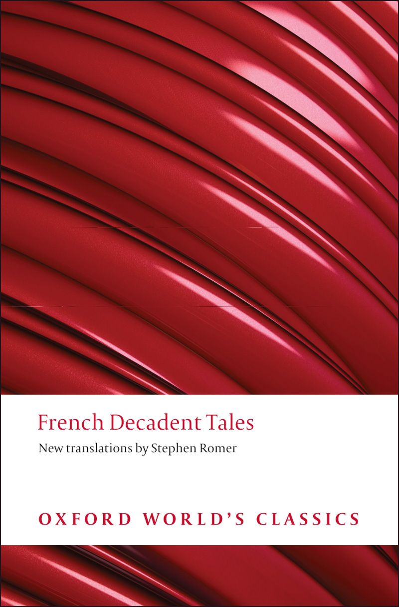 French Decadent Tales (Oxford World's Classics) by Unknown