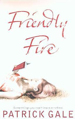 Friendly Fire (2005) by Patrick Gale