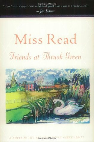 Friends at Thrush Green (2002) by Miss Read