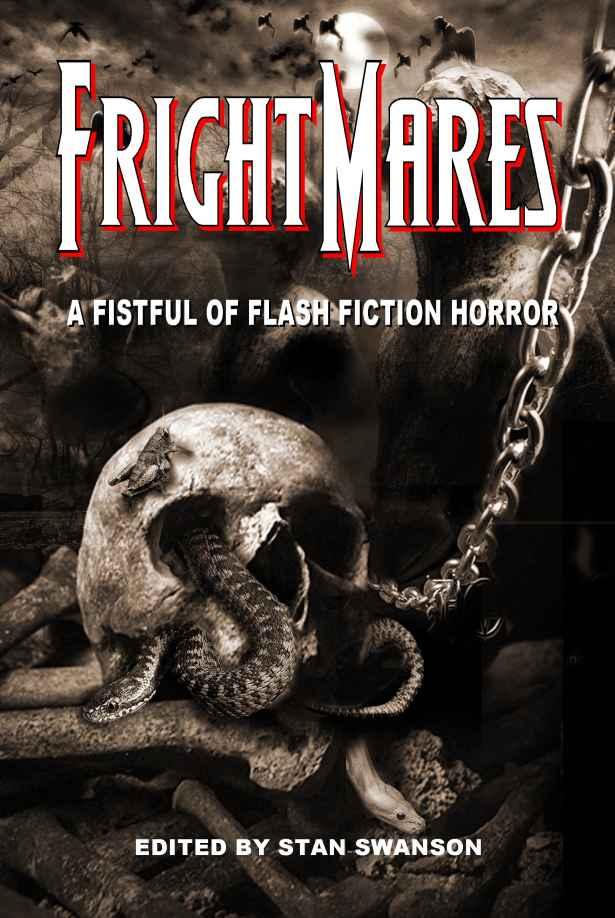 Frightmares: A Fistful of Flash Fiction Horror by Unknown