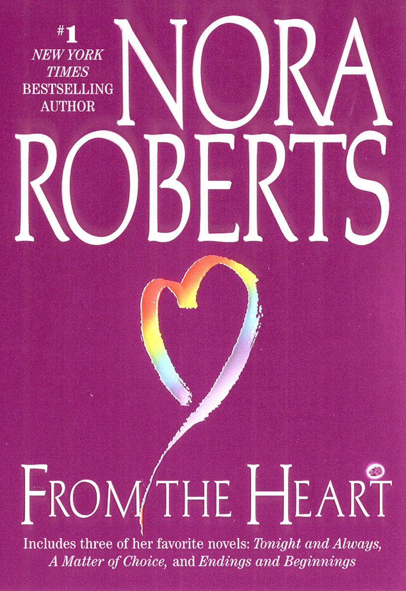 From the Heart (2010) by Nora Roberts
