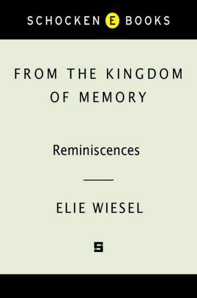 From the Kingdom of Memory by Elie Wiesel