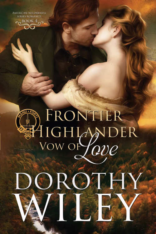 Frontier Highlander Vow of Love (American Wilderness Series Romance Book 4)