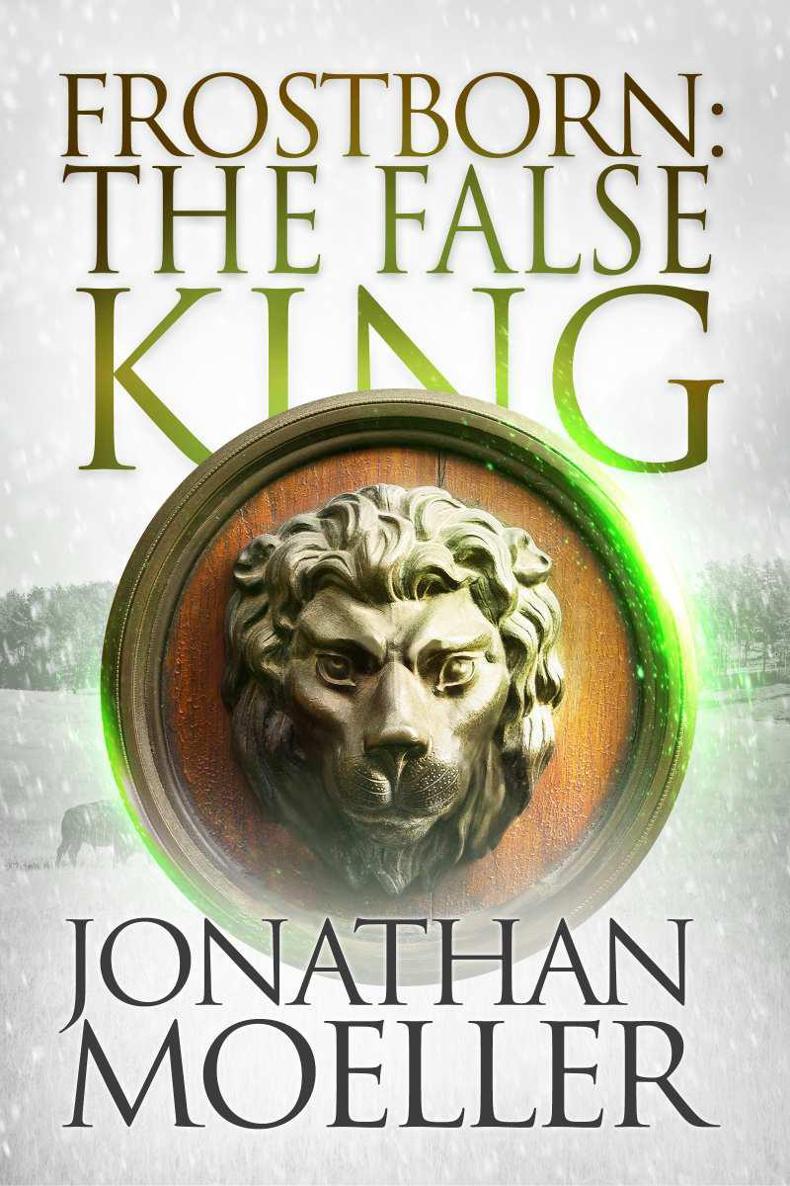 Frostborn: The False King by Jonathan Moeller