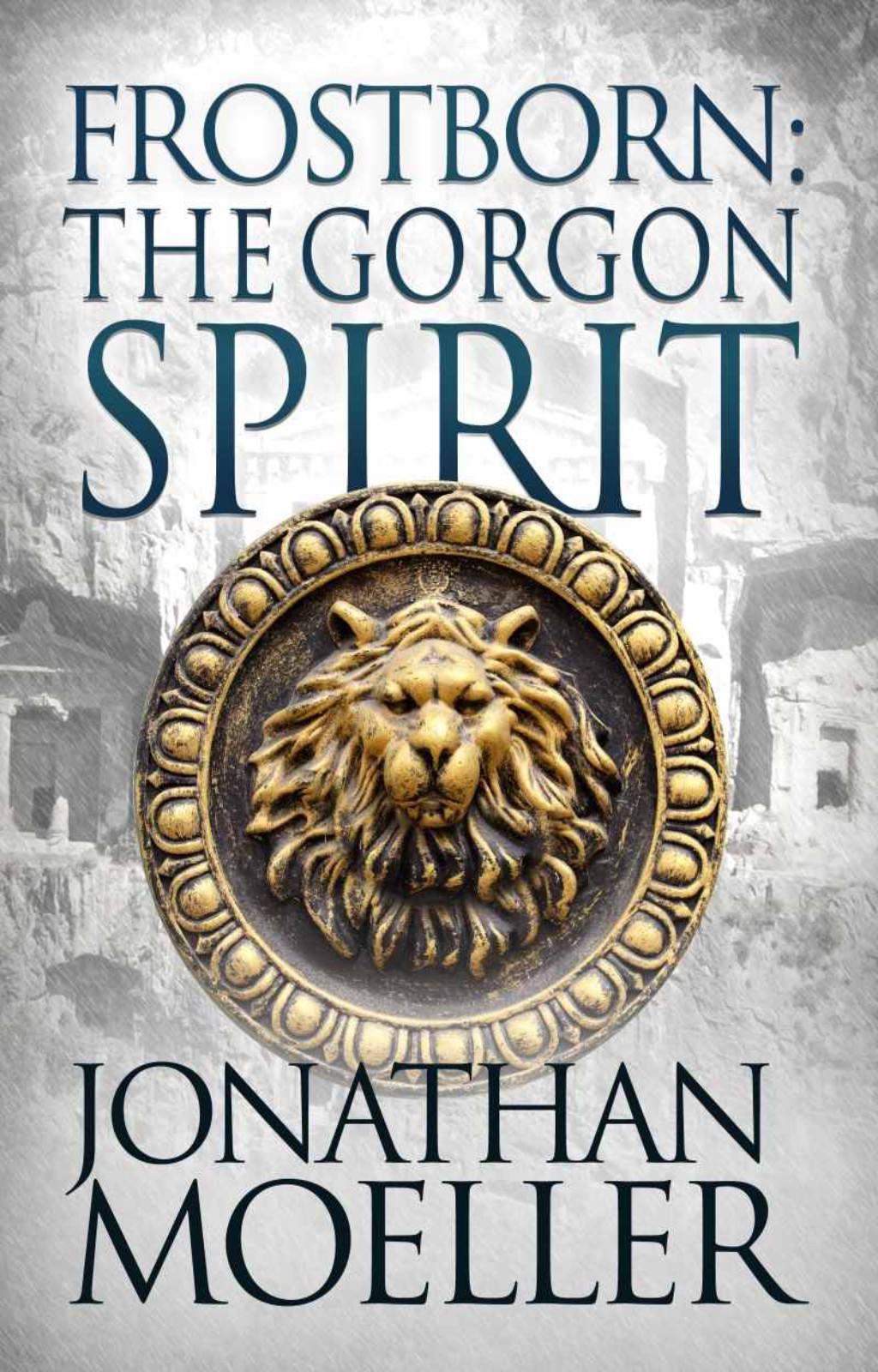 Frostborn: The Gorgon Spirit by Jonathan Moeller