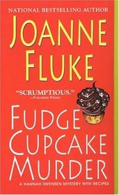 Fudge Cupcake Murder (2005) by Joanne Fluke