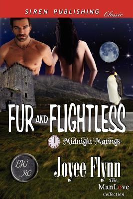 Fur and Flightless [Midnight Matings] (2011) by Joyee Flynn