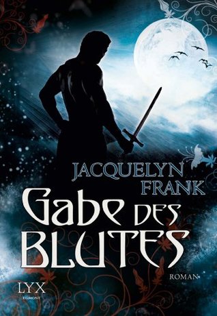 Gabe des Blutes (German Edition) (2013) by Jacquelyn Frank