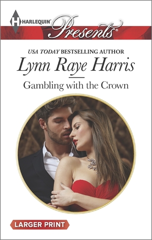 Gambling with the Crown (2014) by Lynn Raye Harris