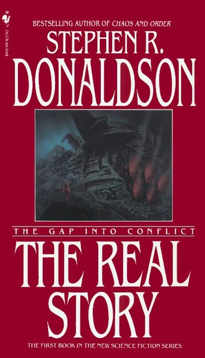 Gap [1] The Real Story: The Gap into Conflict by Stephen R. Donaldson
