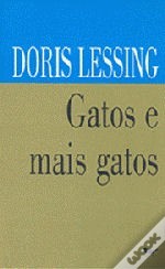 Gatos e Mais Gatos (1967) by Doris Lessing