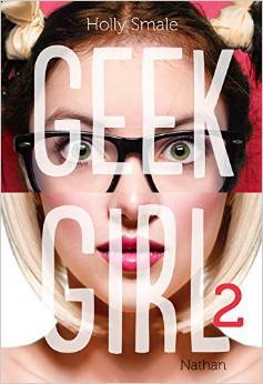 Geek Girl 2 (2014) by Holly Smale