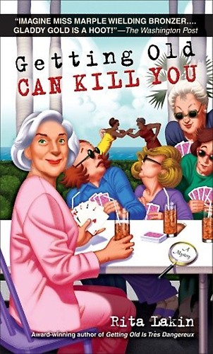 Getting Old Can Kill You by Rita Lakin