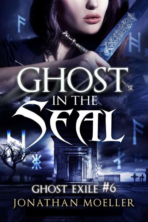 Ghost in the Seal (Ghost Exile #6) by Jonathan Moeller