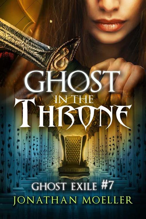 Ghost in the Throne (Ghost Exile #7) by Jonathan Moeller