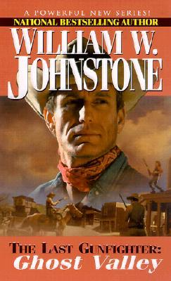 Ghost Valley (2001) by William W. Johnstone
