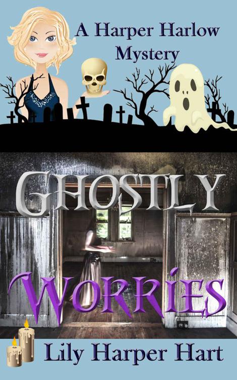 Ghostly Worries (A Harper Harlow Mystery Book 4) by Hart, Lily Harper