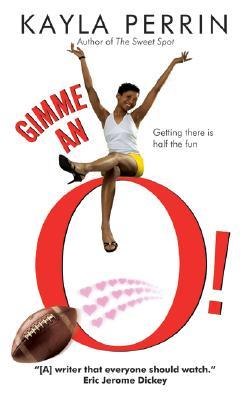 Gimme an O (2007) by Kayla Perrin