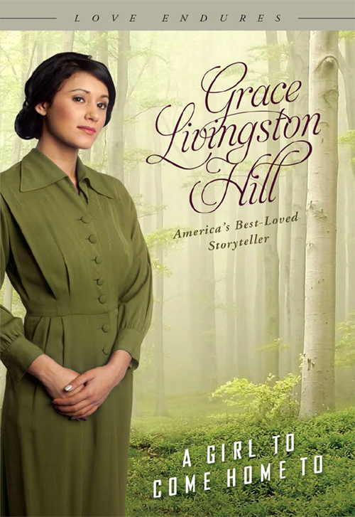 Girl to Come Home To (2014) by Grace Livingston Hill