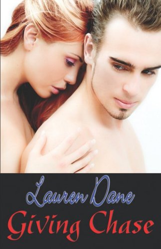 Giving Chase (2006) by Lauren Dane