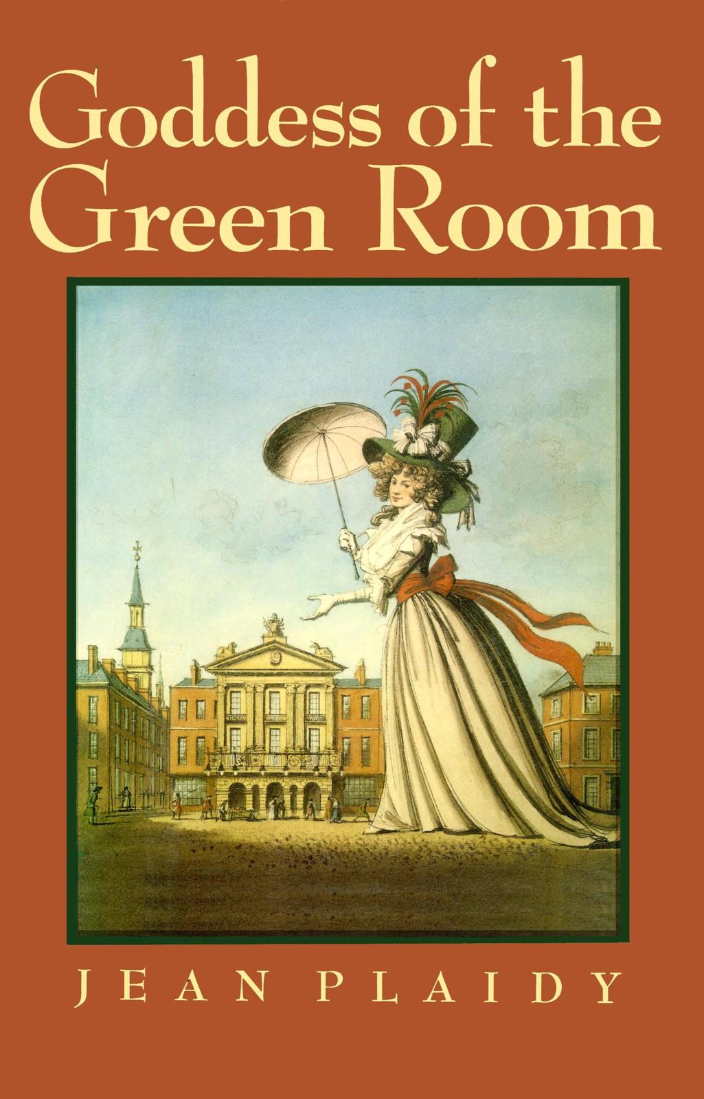 Goddess of the Green Room: (Georgian Series) by Jean Plaidy