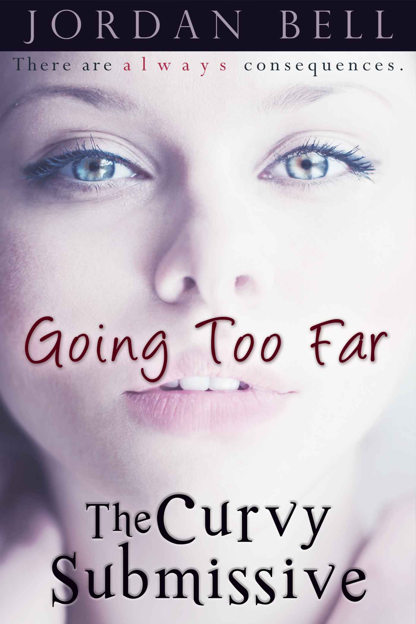 Going Too Far (The Curvy Submissive) by Jordan Bell
