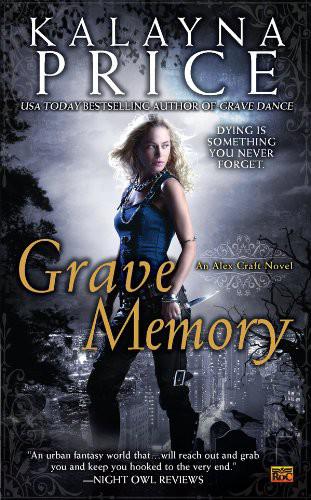 Grave Memory: An Alex Craft Novel by Kalayna Price