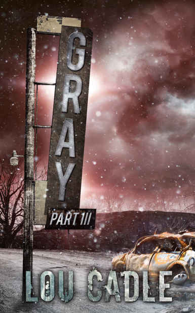 Gray (Book 3) by Cadle, Lou