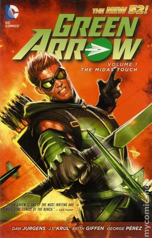 Green Arrow, Vol. 1: The Midas Touch (2012) by Dan Jurgens