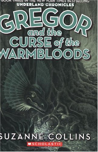 Gregor and the Curse of the Warmbloods-3 by Suzanne Collins