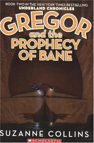 Gregor and the Prophecy of Bane - 2 by Suzanne Collins