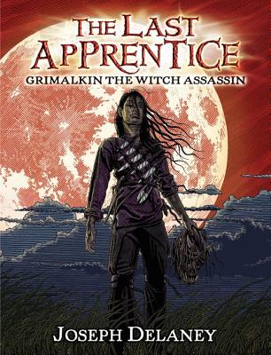 Grimalkin the Witch Assassin (2012) by Joseph Delaney