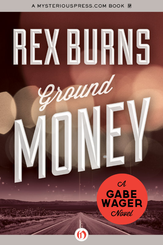 Ground Money (2012) by Rex Burns