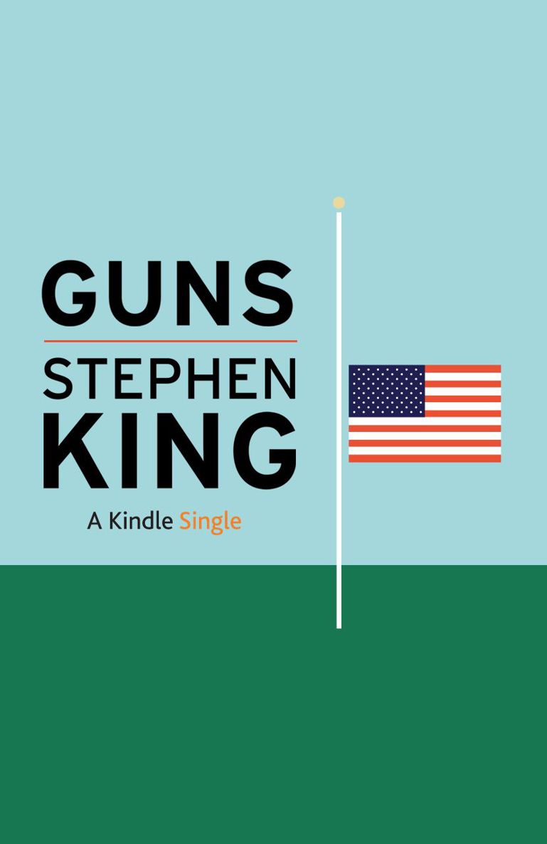 Guns (Kindle Single) by Stephen King