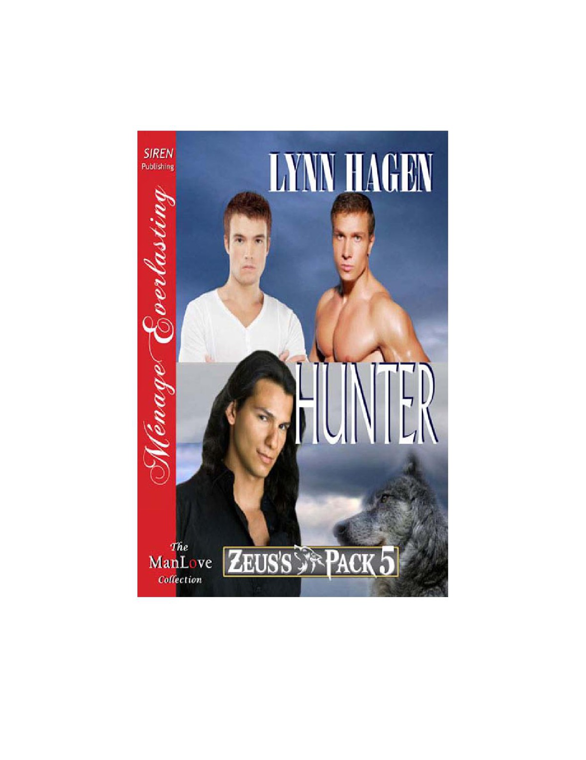 Hagen, Lynn - Hunter [Zeus's Pack 5] (Siren Publishing Ménage Everlasting ManLove) by Lynn Hagen