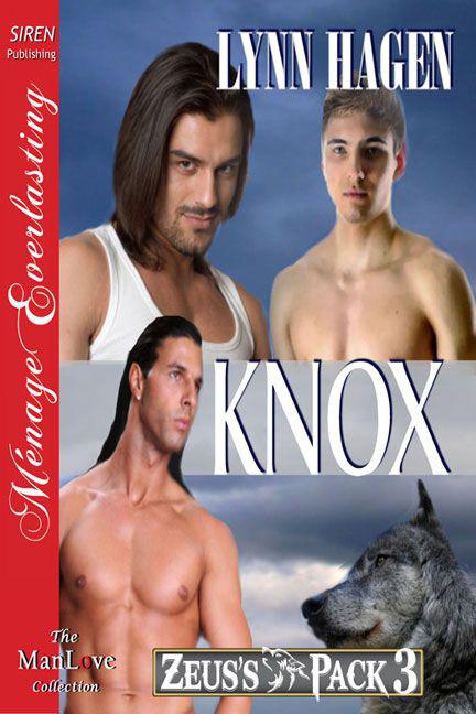 Hagen, Lynn - Knox [Zeus's Pack 3] (Siren Publishing Ménage Everlasting ManLove)