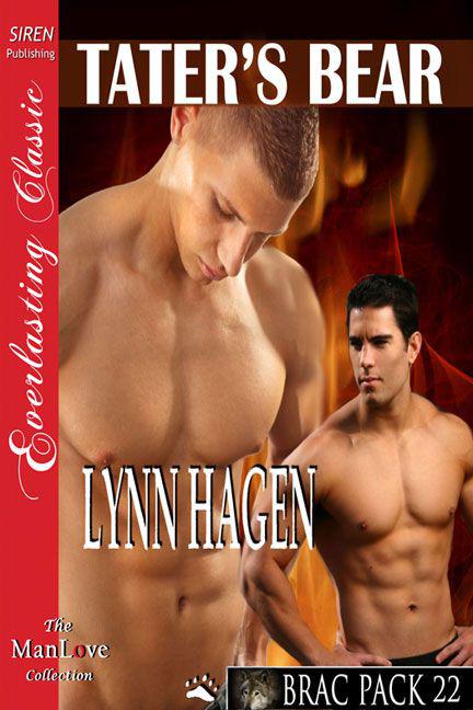 Hagen, Lynn - Tater's Bear [Brac Pack 22] (Siren Publishing Everlasting Classic ManLove) by Lynn Hagen