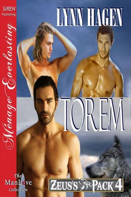 Hagen, Lynn - Torem [Zeus's Pack 4] (Siren Publishing Ménage Everlasting ManLove) by Lynn Hagen