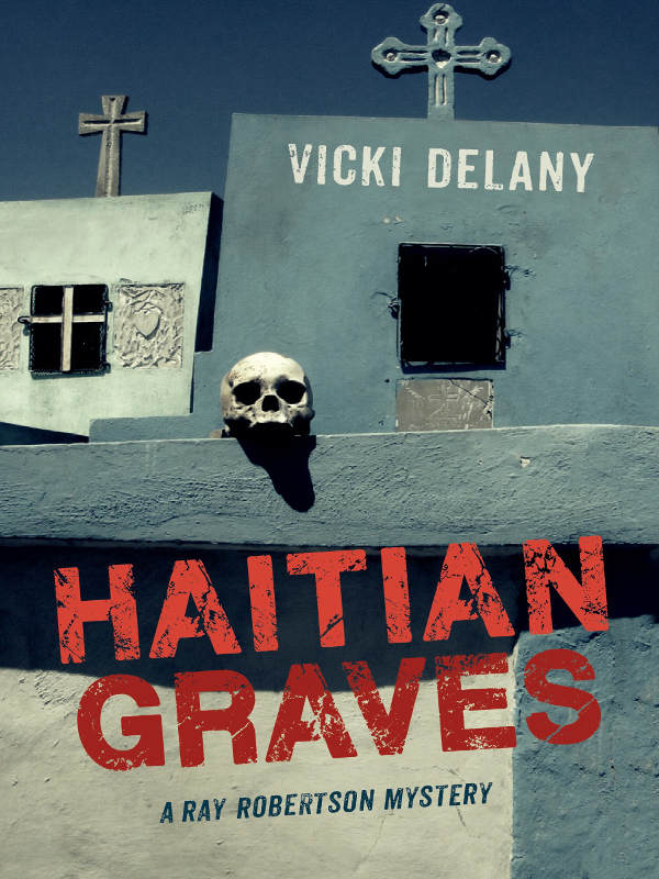 Haitian Graves (2015) by Vicki Delany