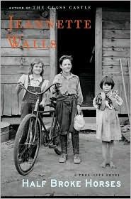 Half broke horses: a true-life novel by Jeannette Walls