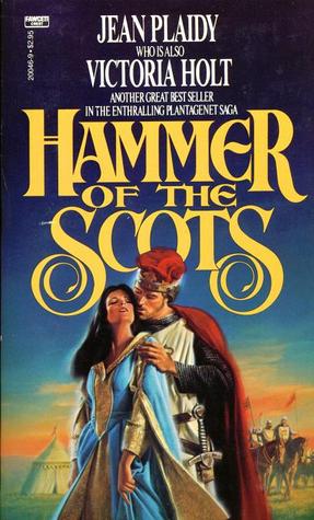Hammer of the Scots (1983) by Jean Plaidy