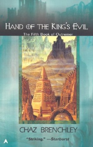 Hand of the King's Evil (2003) by Chaz Brenchley