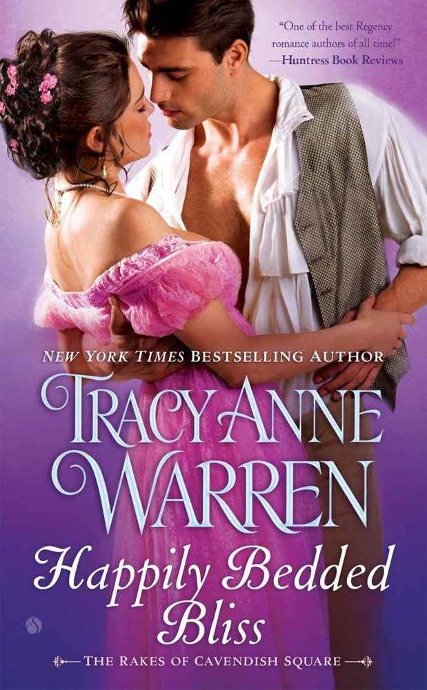 Happily Bedded Bliss: The Rakes of Cavendish Square by Tracy Anne Warren