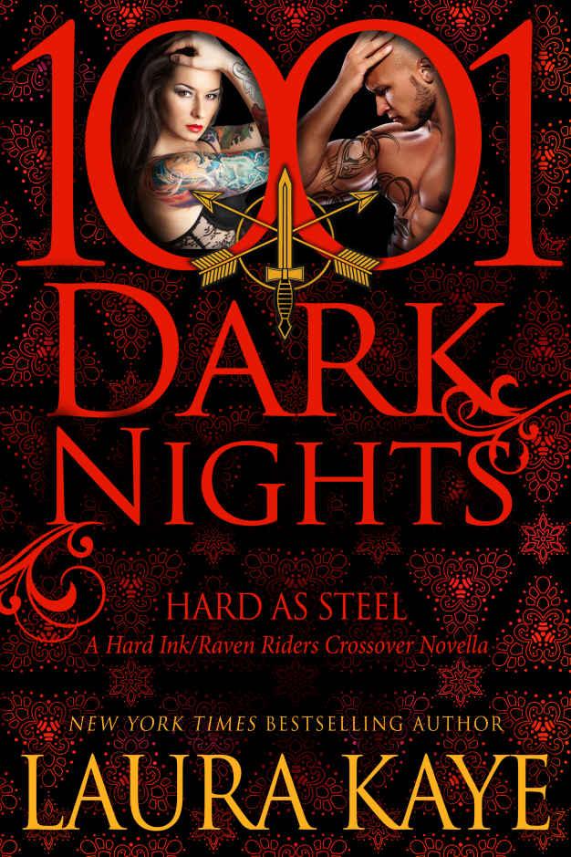 Hard As Steel: A Hard Ink/Raven Riders Crossover (1001 Dark Nights) by Laura Kaye