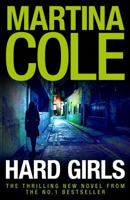 Hard Girls (2009) by Martina Cole