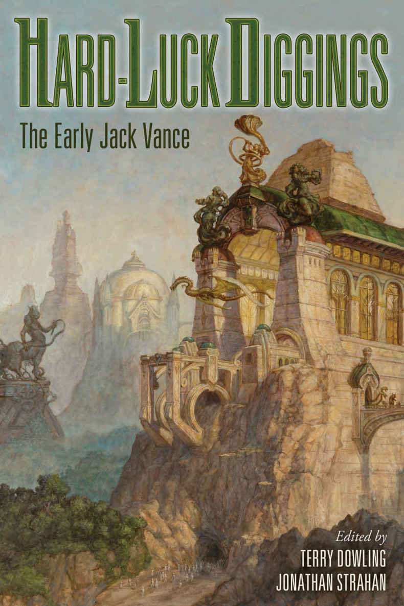 Hard-Luck Diggings: The Early Jack Vance, Volume One by Jack Vance
